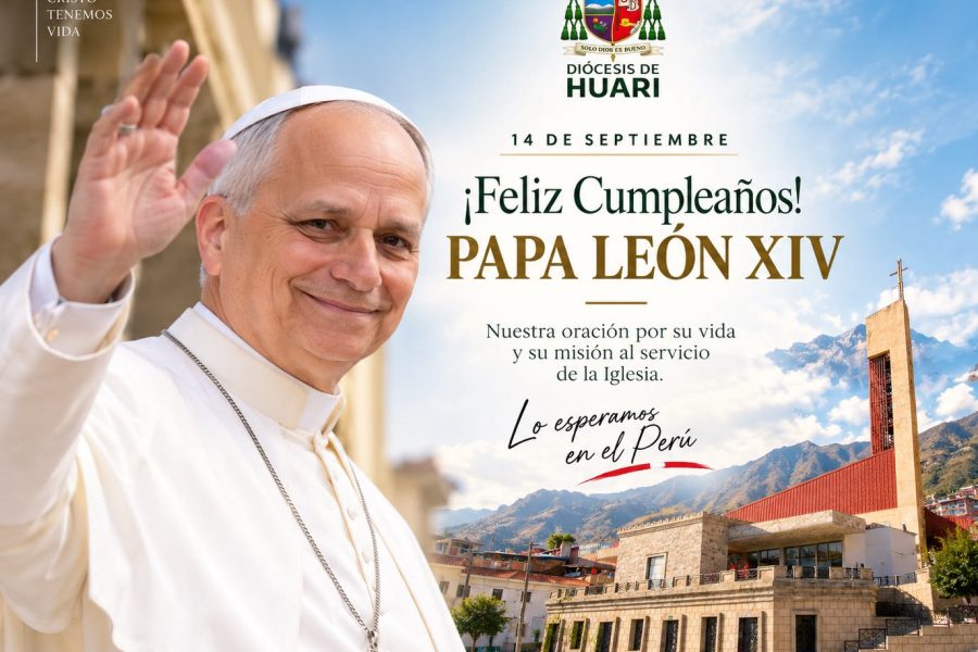¡FELIZ CUMPLEAÑOS, SANTO PADRE LEÓN XIV!